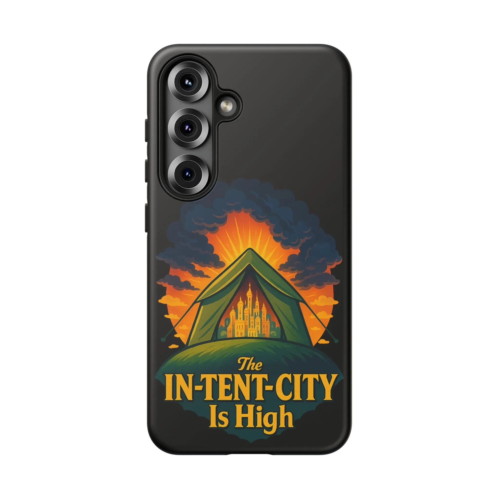 Samsung Phone Case - The In-Tent-City Is High Intense Phone Case Funny Intensity Case