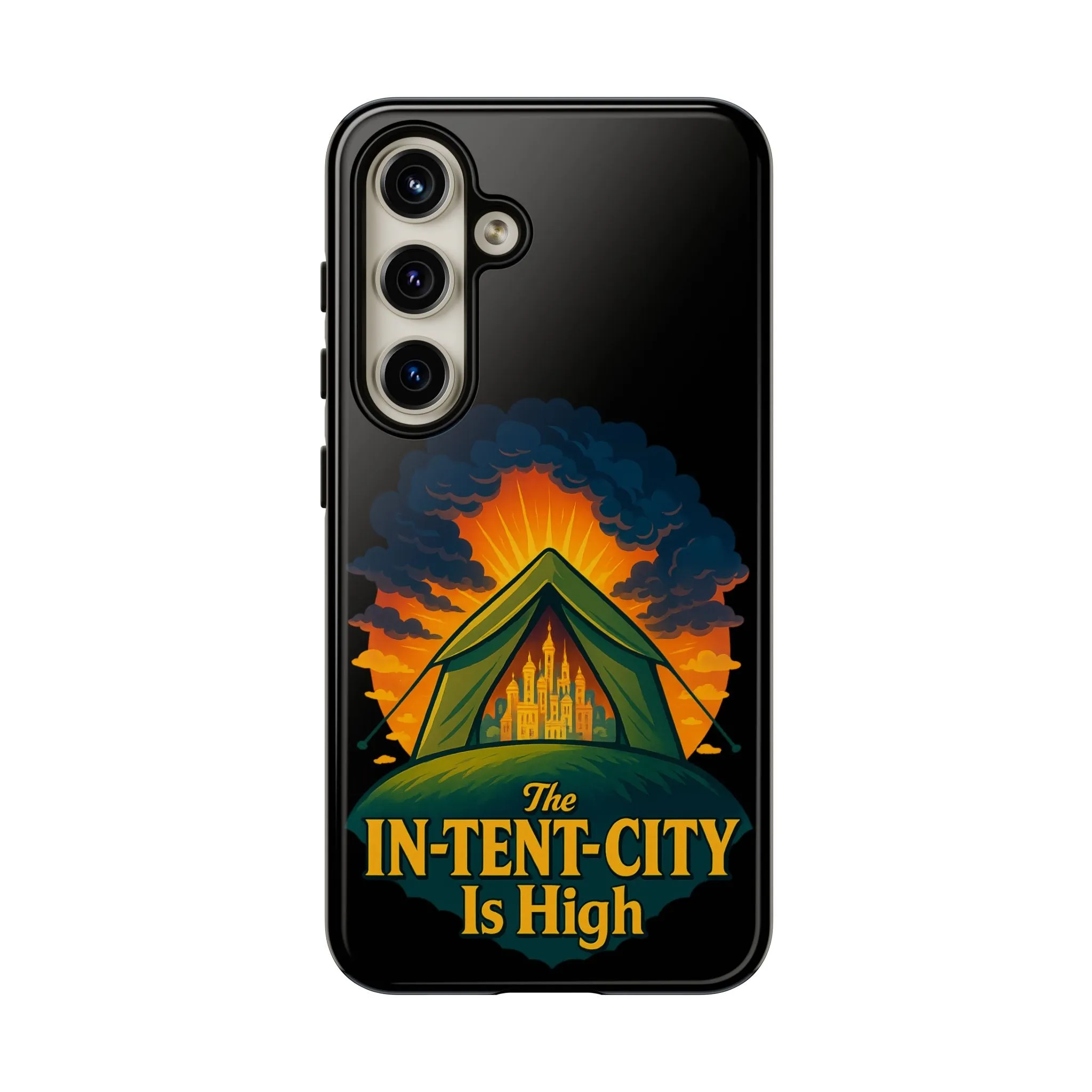 Samsung Phone Case - The In-Tent-City Is High Intense Phone Case Funny Intensity Case