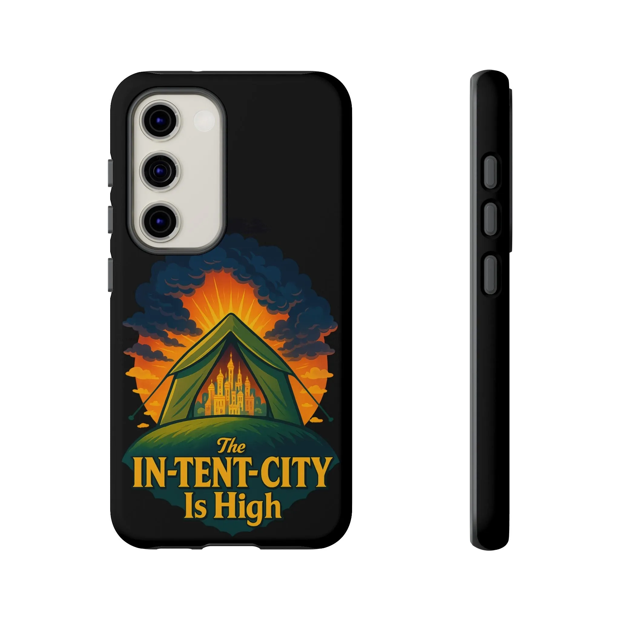Samsung Phone Case - The In-Tent-City Is High Intense Phone Case Funny Intensity Case
