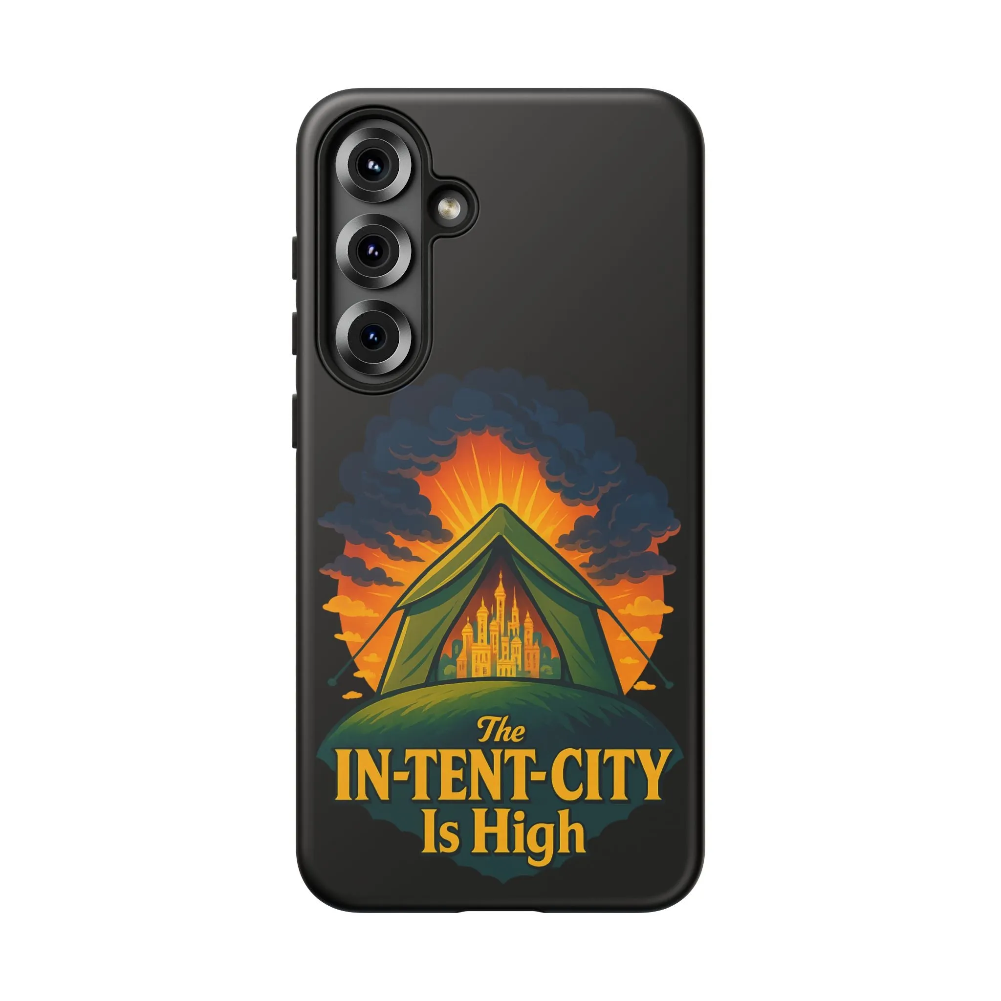 Samsung Phone Case - The In-Tent-City Is High Intense Phone Case Funny Intensity Case