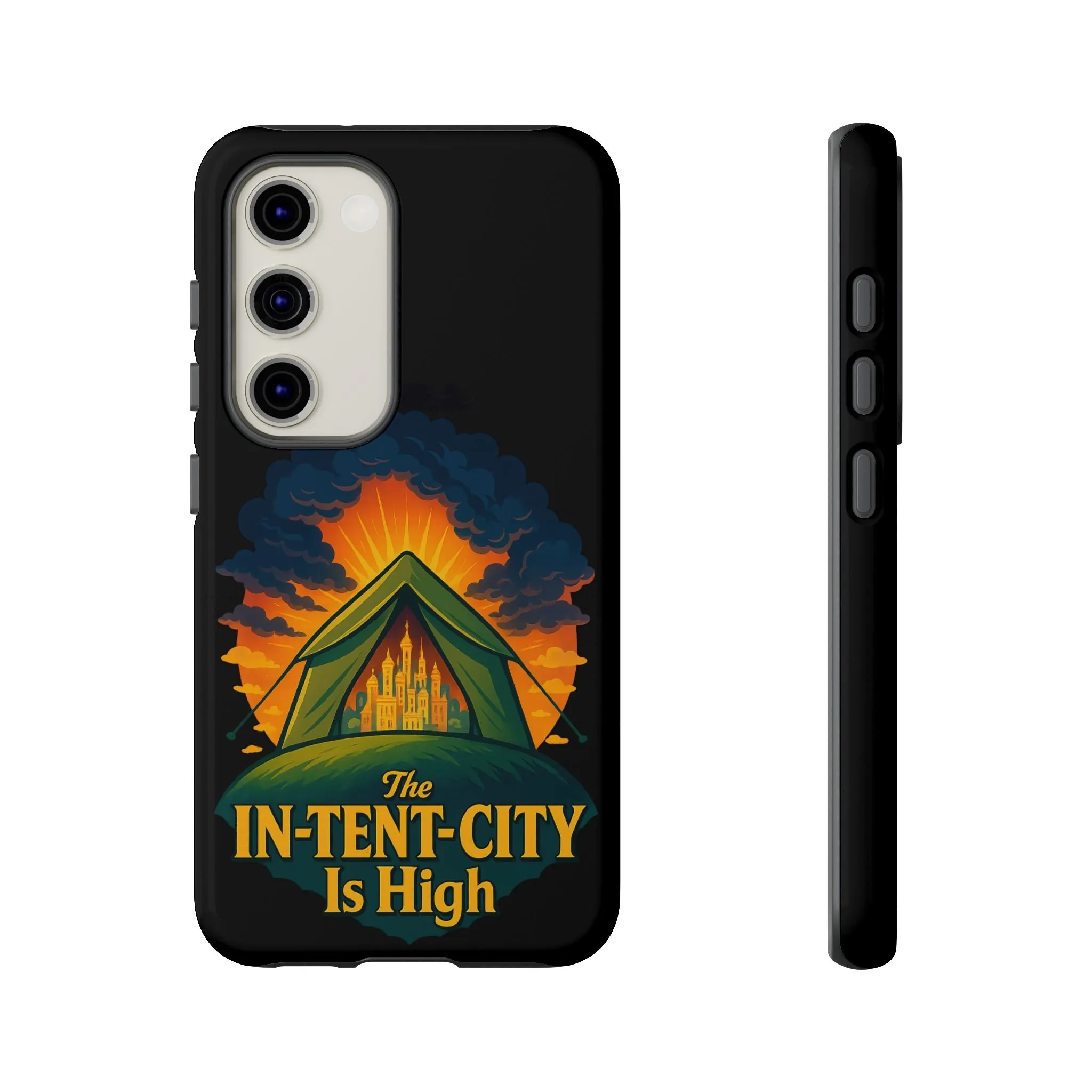 Samsung Phone Case - The In-Tent-City Is High Intense Phone Case Funny Intensity Case