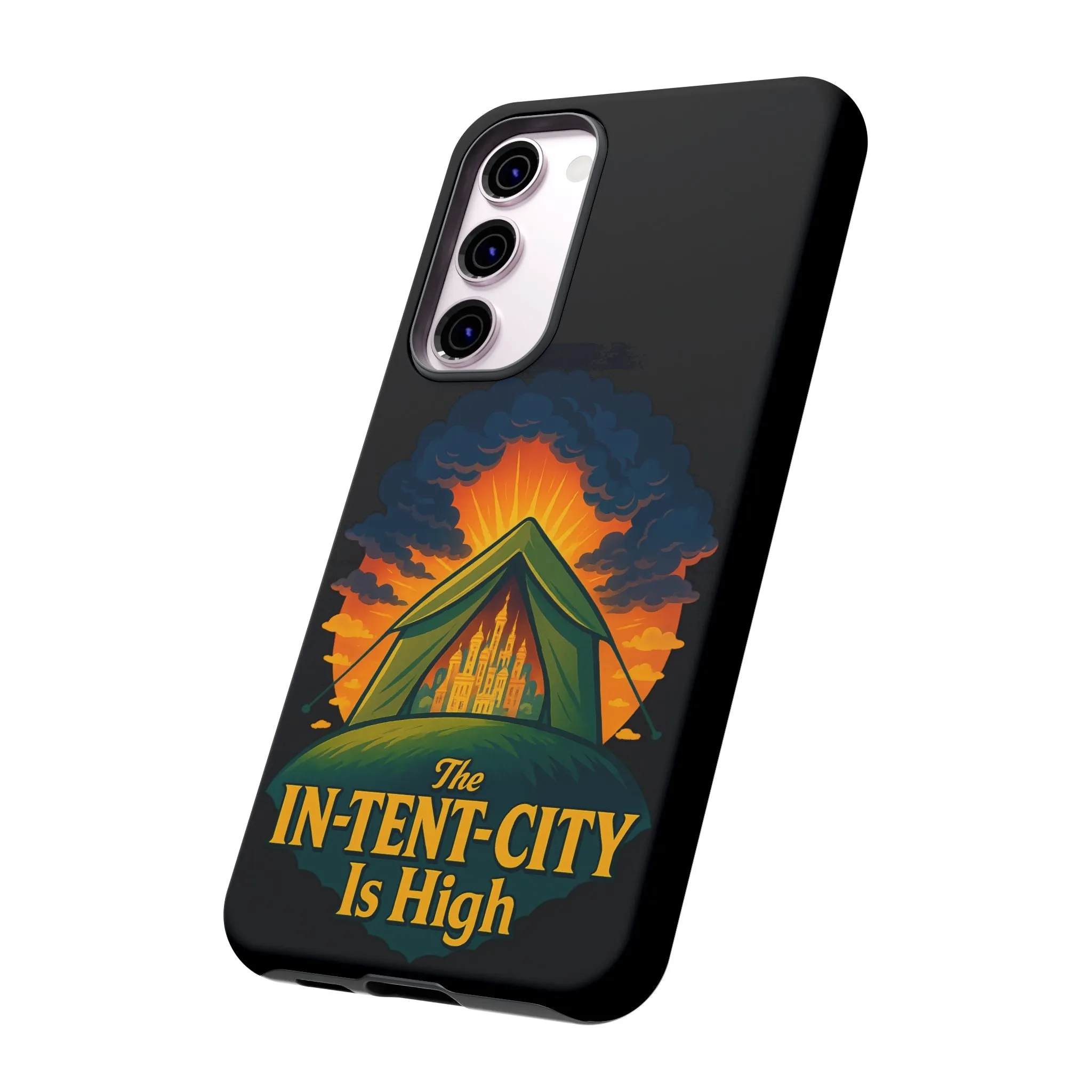 Samsung Phone Case - The In-Tent-City Is High Intense Phone Case Funny Intensity Case