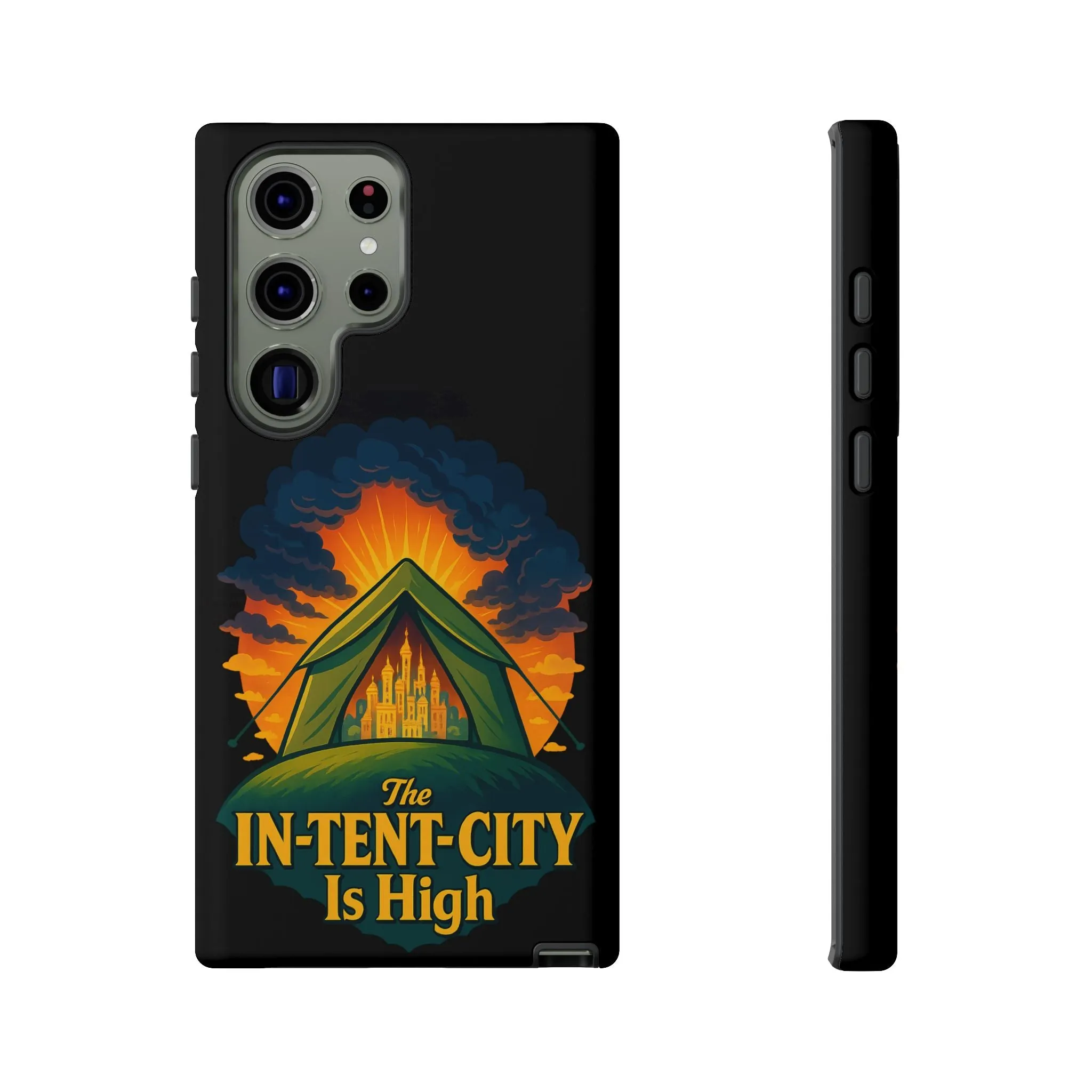 Samsung Phone Case - The In-Tent-City Is High Intense Phone Case Funny Intensity Case