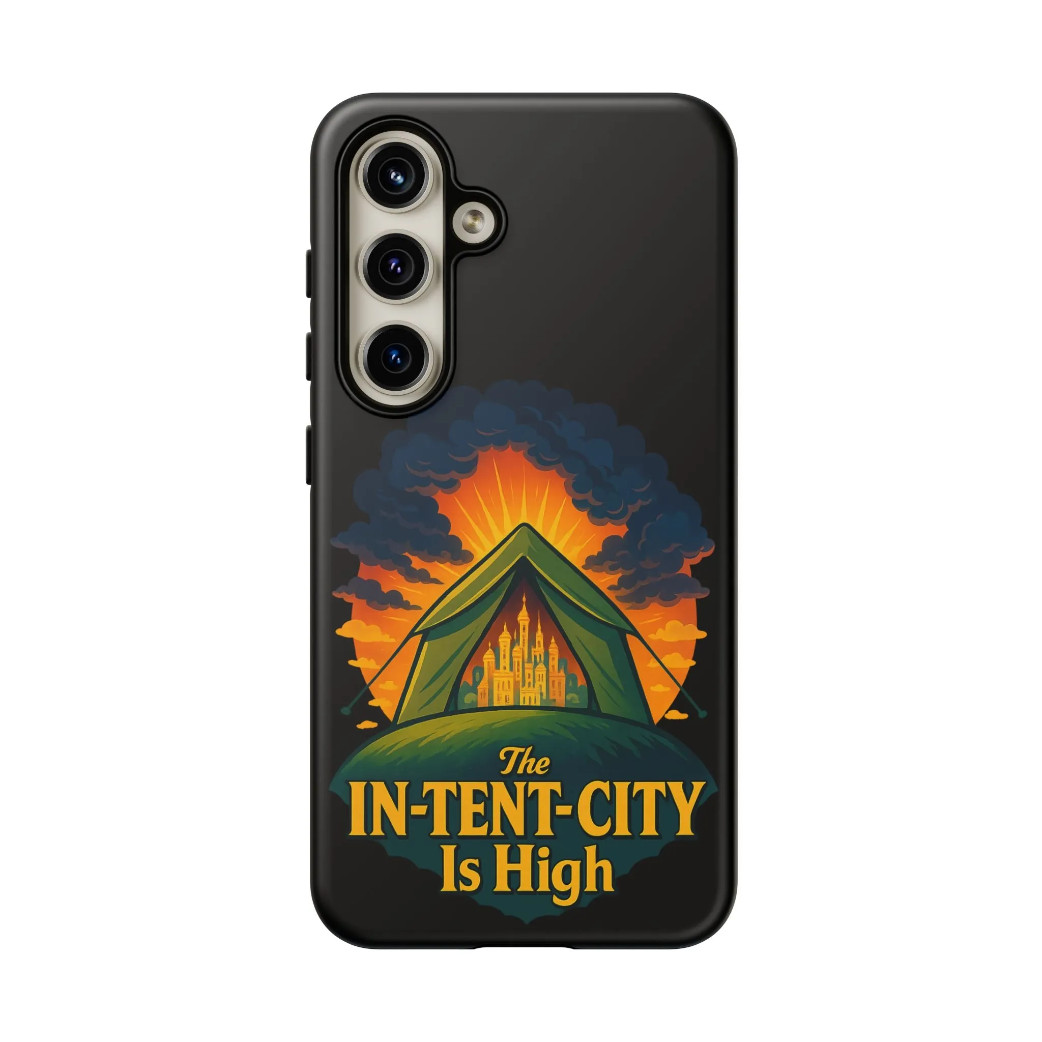 Samsung Phone Case - The In-Tent-City Is High Intense Phone Case Funny Intensity Case