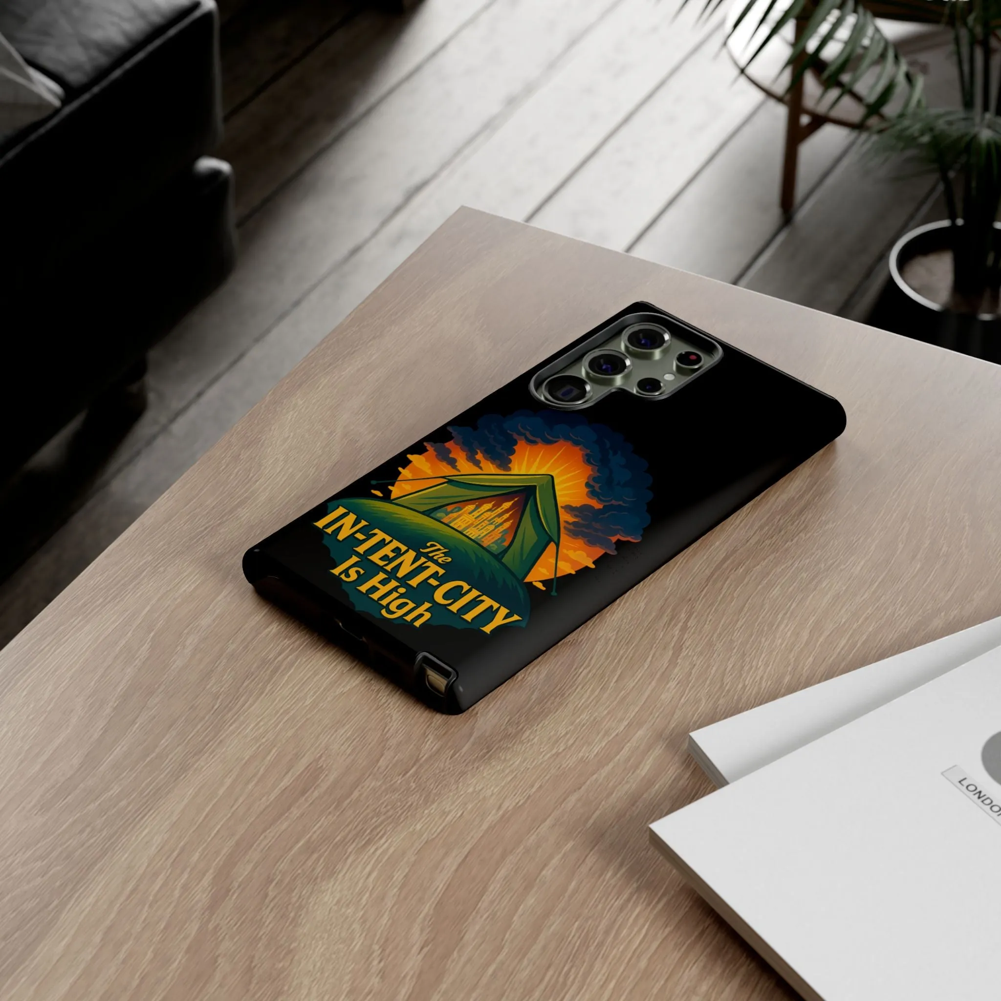 Samsung Phone Case - The In-Tent-City Is High Intense Phone Case Funny Intensity Case