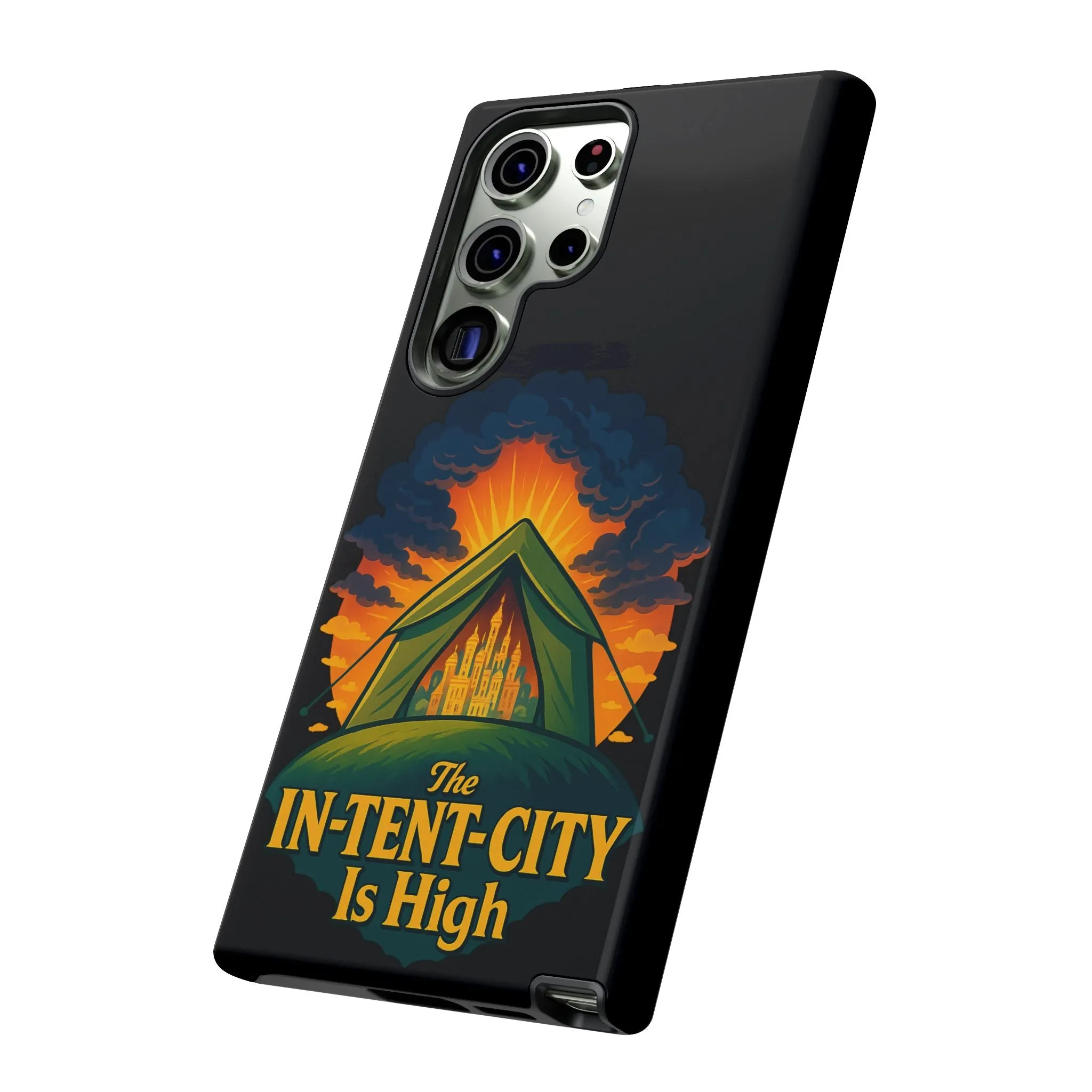 Samsung Phone Case - The In-Tent-City Is High Intense Phone Case Funny Intensity Case