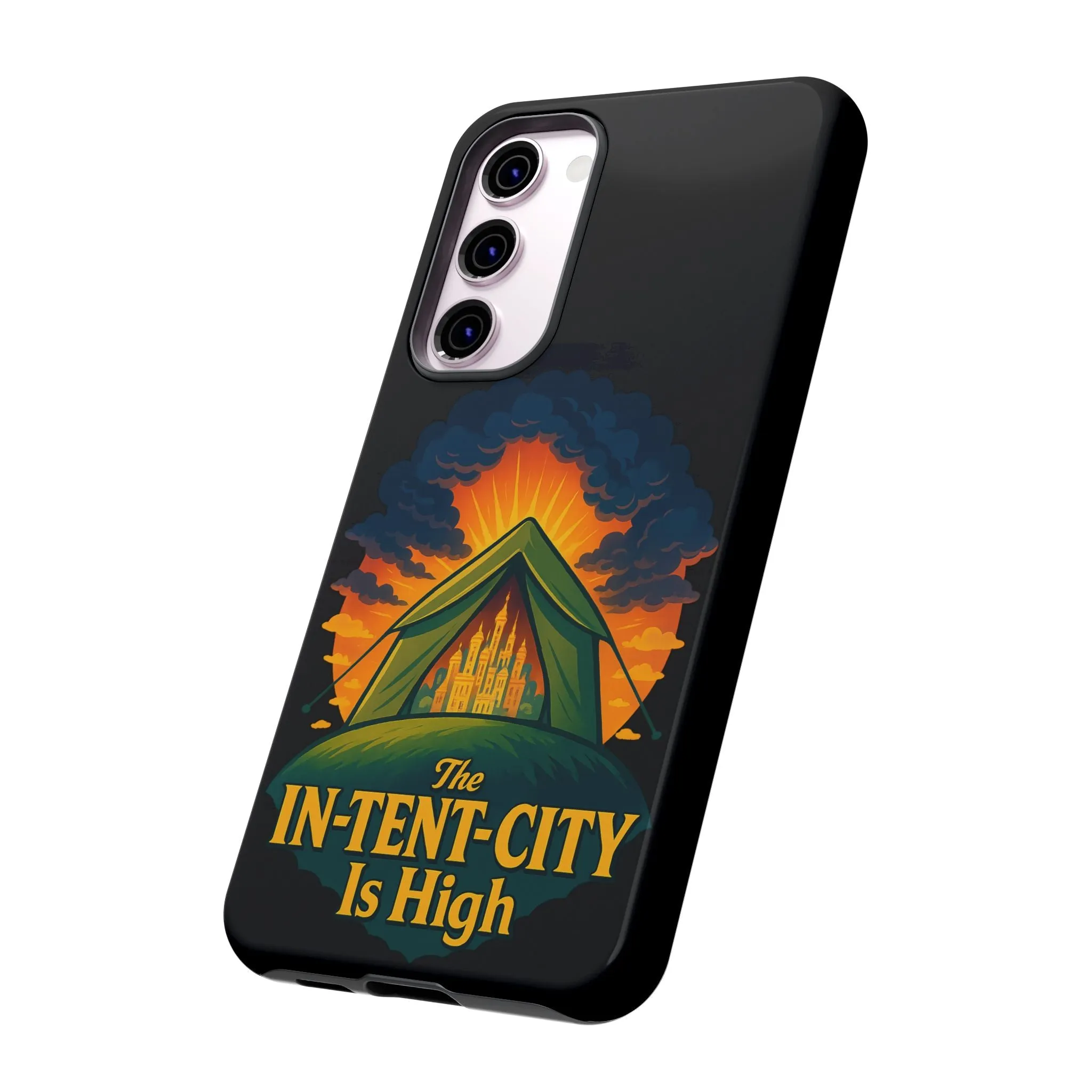 Samsung Phone Case - The In-Tent-City Is High Intense Phone Case Funny Intensity Case