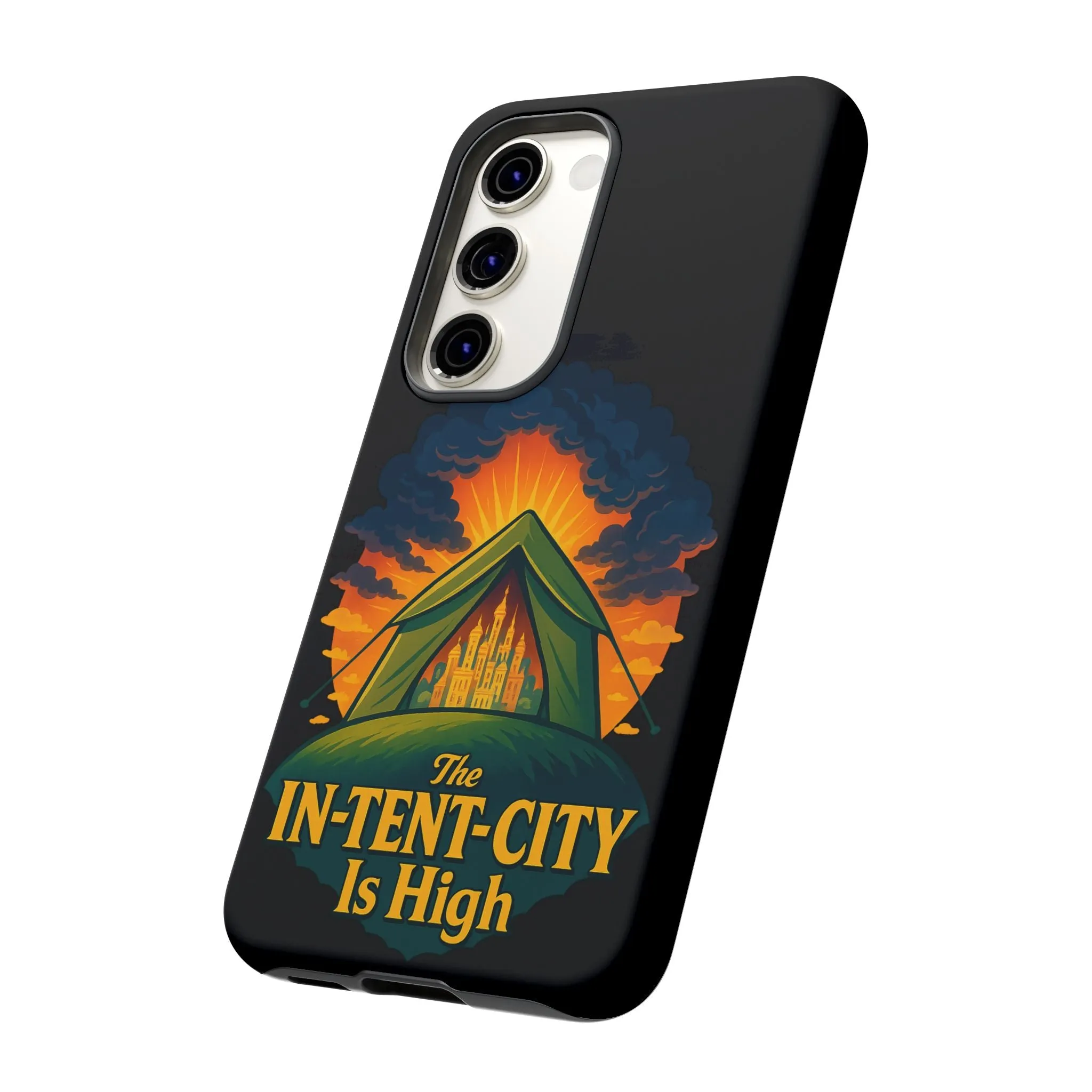 Samsung Phone Case - The In-Tent-City Is High Intense Phone Case Funny Intensity Case
