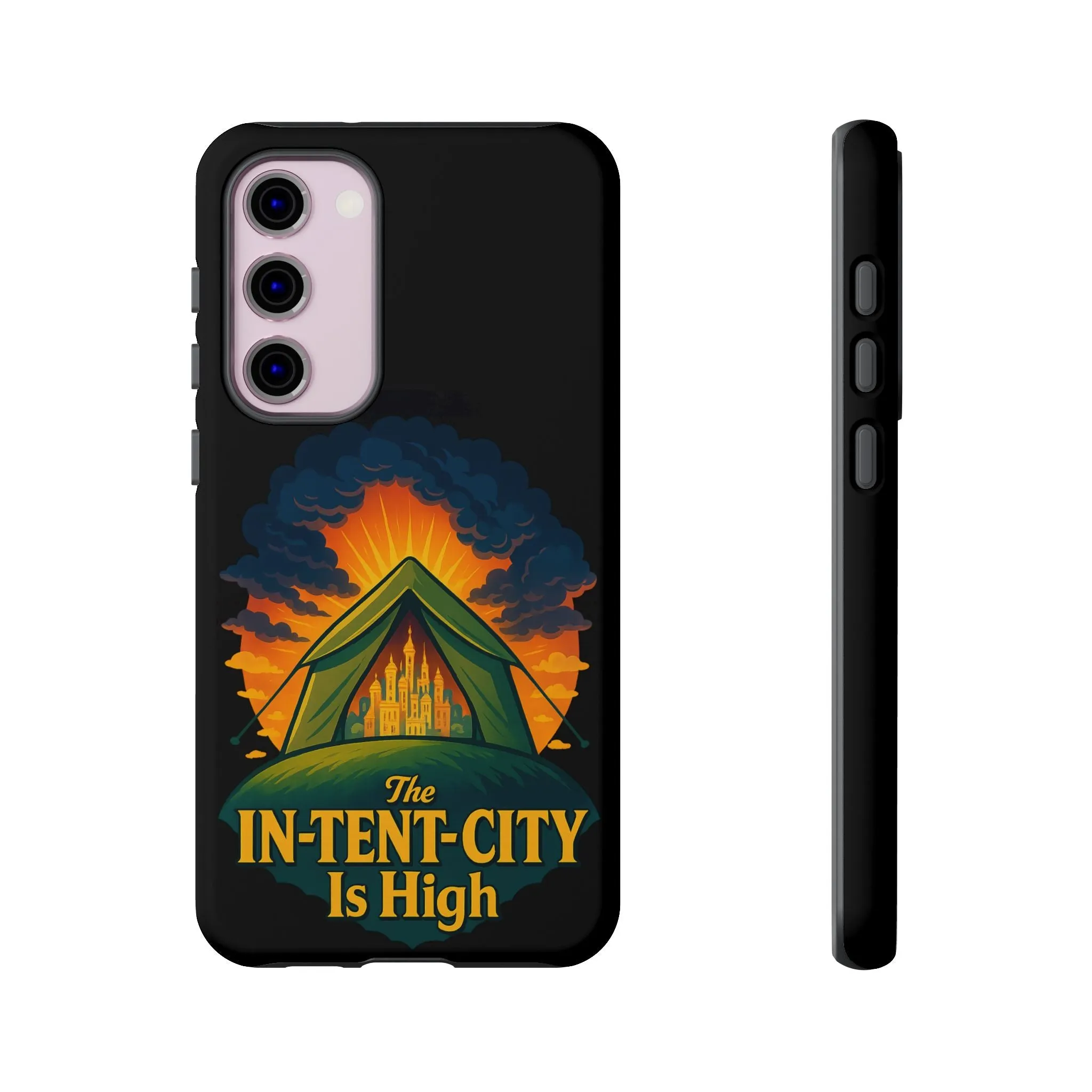 Samsung Phone Case - The In-Tent-City Is High Intense Phone Case Funny Intensity Case