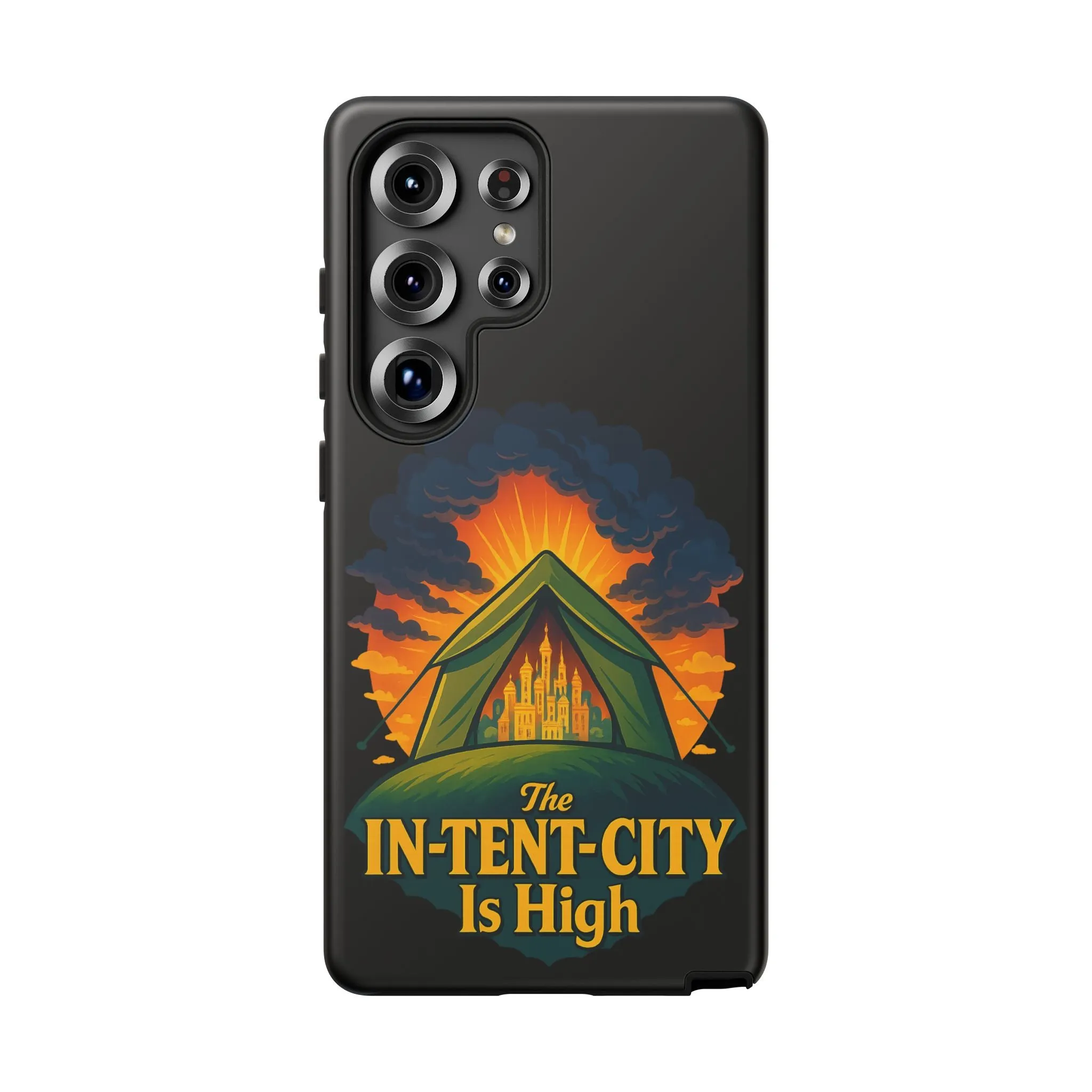 Samsung Phone Case - The In-Tent-City Is High Intense Phone Case Funny Intensity Case